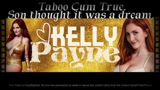 Kelly Payne - Taboo Cum True. Son Thought It Was A Dream
